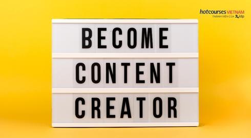 Content creator là gì? Học ngành gì phù hợp để trở thành content creator giỏi
